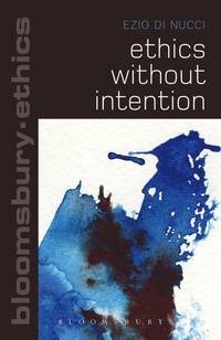 Enlarge image Cover: Ethics Without Intention - Bloomsbury Academic