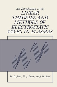 Enlarge image Cover: An Introduction to the Linear Theories and Methods of Electrostatic Waves in Plasmas - Springer