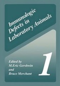 Cover: Immunologic Defects in Laboratory Animals: Vol 1 - Plenum Publishing Corporation