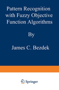 Enlarge image Cover: Pattern Recognition with Fuzzy Objective Function Algorithms - Springer