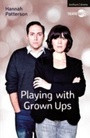 Cover: Playing with Grown Ups - Methuen Drama