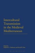 Cover: Intercultural Transmission in the Medieval Mediterranean - Bloomsbury Academic