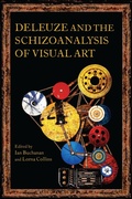 Cover: Deleuze and the Schizoanalysis of Visual Art - Bloomsbury Academic