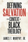 Cover: Defining Salvation in the Context of Black Theology - Xlibris