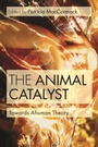 Cover: The Animal Catalyst - Bloomsbury Academic