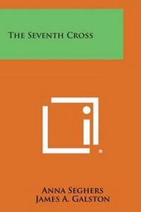 Enlarge image Cover: The Seventh Cross - Literary Licensing, LLC