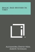 Cover: Magic and Mystery in Tibet - Literary Licensing, LLC
