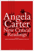 Cover: Angela Carter: New Critical Readings - Bloomsbury Academic