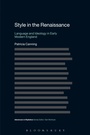 Cover: Style in the Renaissance - Bloomsbury Academic