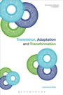 Cover: Translation, Adaptation and Transformation - Bloomsbury Academic