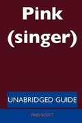 Cover: Pink (Singer) - Unabridged Guide - Tebbo