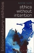 Cover: Ethics Without Intention - Bloomsbury Academic