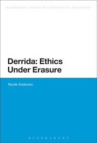 Enlarge image Cover: Derrida: Ethics Under Erasure - Bloomsbury Academic
