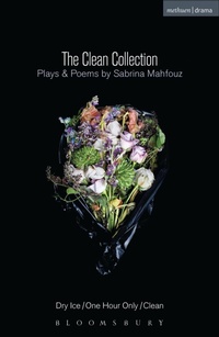 Enlarge image Cover: The Clean Collection: Plays and Poems - Methuen Drama