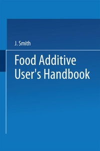 Enlarge image Cover: Food Additive User's Handbook - Springer
