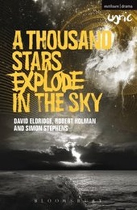 Enlarge image Cover: A Thousand Stars Explode in the Sky - Methuen Drama