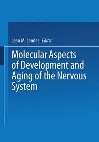 Enlarge image Cover: Molecular Aspects of Development and Aging of the Nervous System - Springer