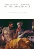 Cover: A Cultural History of Sexuality in the Renaissance - Bloomsbury Academic