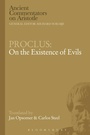 Cover: Proclus: On the Existence of Evils - Bloomsbury Academic