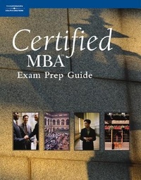 Abbildung von: Certified MBA Exam Prep Guide - Cengage Learning