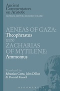 Cover: Aeneas of Gaza: Theophrastus with Zacharias of Mytilene: Ammonius - Bloomsbury Academic