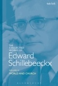 Cover: The Collected Works of Edward Schillebeeckx Volume 4 - T.& T.Clark Ltd