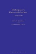 Cover: Shakespeare's Plants and Gardens: A Dictionary - The Arden Shakespeare