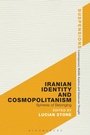 Bild: Iranian Identity and Cosmopolitanism - Bloomsbury Academic