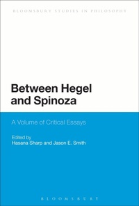 Enlarge image Cover: Between Hegel and Spinoza - Bloomsbury Academic