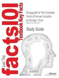 Enlarge image Cover: Studyguide for the Complete World of Human Evolution by Stringer, Chris, ISBN 9780500288986 - Cram101