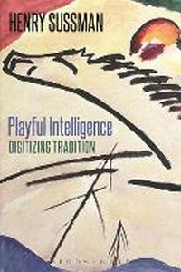 Enlarge image Cover: Playful Intelligence - Bloomsbury Academic