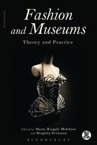 Abbildung von: Fashion and Museums - Bloomsbury Academic