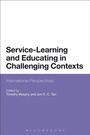 Cover: Service-Learning and Educating in Challenging Contexts - Bloomsbury Academic