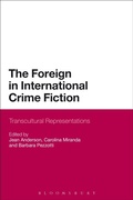 Cover: The Foreign in International Crime Fiction - Bloomsbury Academic