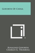 Cover: Goforth of China - Literary Licensing, LLC