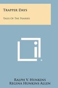 Cover: Trapper Days - Literary Licensing, LLC