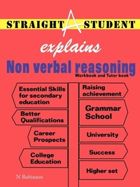Enlarge image Cover: Straight a Student Explains Non Verbal Reasoning - Authorhouse UK