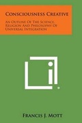 Cover: Consciousness Creative - Literary Licensing, LLC