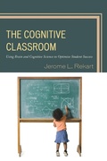 Cover: The Cognitive Classroom - Rowman & Littlefield Education