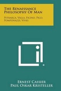 Cover: The Renaissance Philosophy of Man - Literary Licensing, LLC