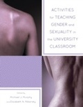 Cover: Activities for Teaching Gender and Sexuality in the University Classroom - Rowman & Littlefield Education