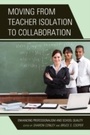 Cover: Moving from Teacher Isolation to Collaboration - Rowman & Littlefield Education
