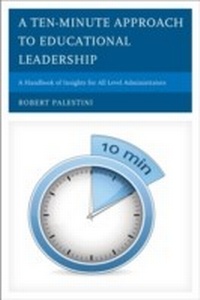 Enlarge image Cover: A Ten-Minute Approach to Educational Leadership - Rowman & Littlefield Education