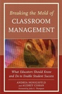 Cover: Breaking the Mold of Classroom Management - Rowman & Littlefield Education