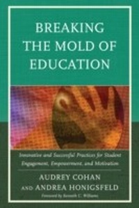 Abbildung von: Breaking the Mold of Education: Innovative and Successful Practices for Student Engagement, Empowerment, and Motivation - Rowman & Littlefield Education