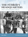 Cover: The Fuehrer's Headquarters - Osprey Publishing