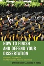 Cover: How to Finish and Defend Your Dissertation - Rowman & Littlefield Education
