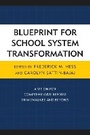 Cover: Blueprint for School System Transformation - Rowman & Littlefield Education