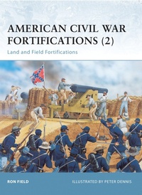 Enlarge image Cover: American Civil War Fortifications (2) - Osprey Publishing