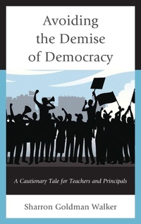 Bild vergrößern Bild: Avoiding the Demise of Democracy - Rowman & Littlefield Education